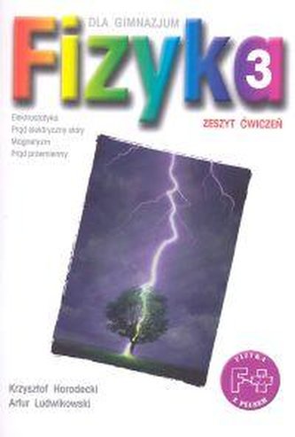 Fizyka z plusem klasa 3 ćwiczenia Gimnazjum