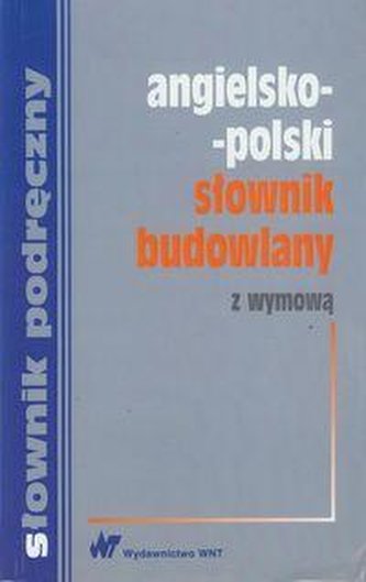 Słownik budowlany angielsko -polski z wymową