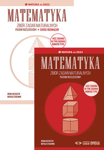Matematyka Zbiór zadań maturalnych Matura od 2023 Matematyka Zbiór zadań maturalnych Matura od 2023