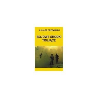 Bojowe środki trujące Bojowe środki trujące