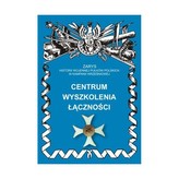 Centrum Wyszkolenia Łączności Zarys Historii Wojennej Pułków Polskich w Kampanii Wrześniowej