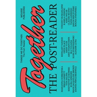 Things We Do Together: The Post-Reader Things We Do Together: The Post-Reader
