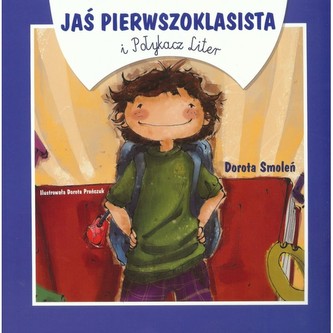 JAŚ PIERWSZOKLASISTA i Połykacz Liter