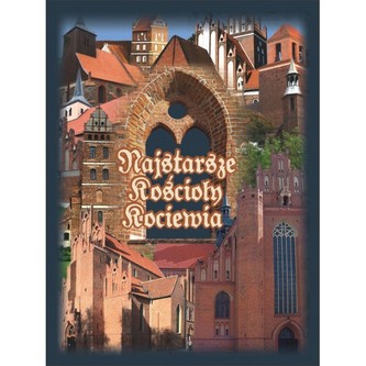 Najstarsze Kościoły Kociewia