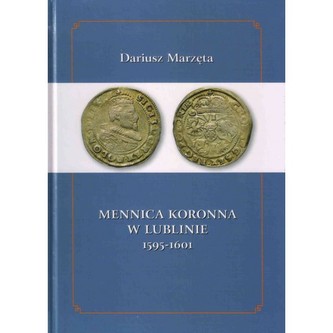 Mennica koronna w Lublinie 1595-1601