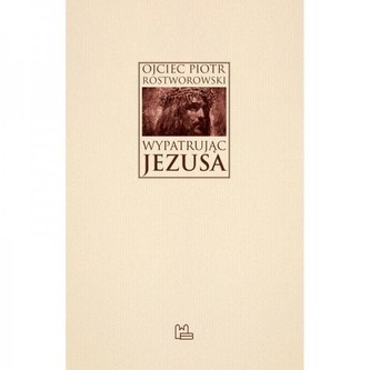 Wypatrując Jezusa Wypatrując Jezusa