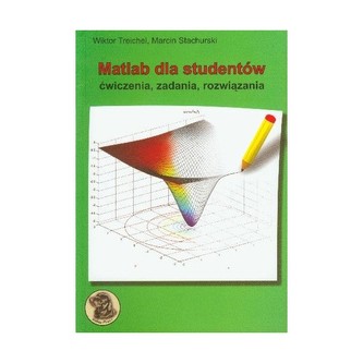 Matlab dla studentów ćwiczenia zadania rozwiązania