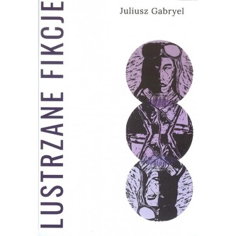 Lustrzane fikcje Lustrzane fikcje
