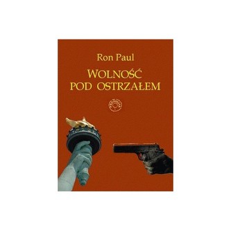 Wolność pod ostrzałem