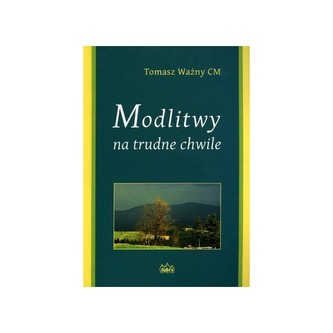 Modlitwy na trudne chwile
