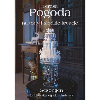 Teresa Pogoda Na torty i słodkie kreacje Teresa Pogoda Na torty i słodkie kreacje
