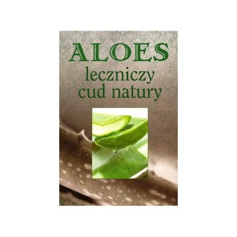 Aloes leczniczy cud natury
