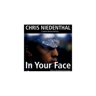 In your face  Oblicza niedawnej przeszłości