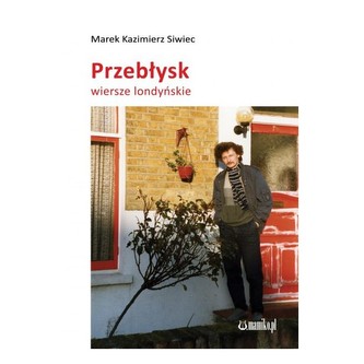 Przebłysk. Wiersze londyńskie