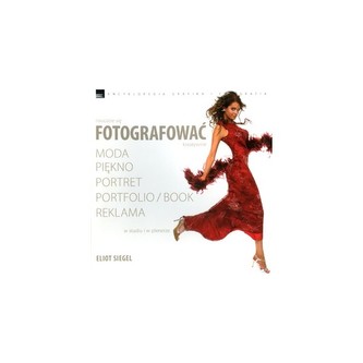 Nauczcie się fotografować kreatywnie