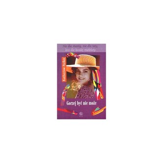 Gorzej być nie może