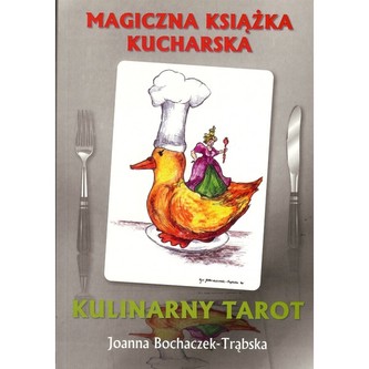 Kulinarny Tarot. Magiczna ksiązka kucharska