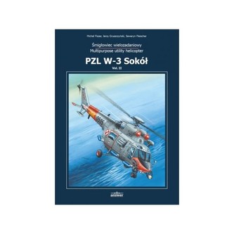 Śmigłowic wielozadaniowy PZL W - 3 Sokół Tom 2 Śmigłowic wielozadaniowy PZL W - 3 Sokół Tom 2