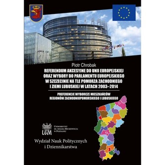 Referendum akcesyjne do Unii Europejskiej oraz wybory do Parlamentu Europejskiego w Szczecinie Referendum akcesyjne do Unii Europejskiej oraz wybory do Parlamentu Europejskiego w Szczecinie