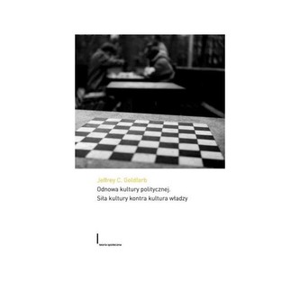 Odnowa kultury politycznej. Siła kultury kontra kultura władzy
