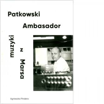Patkowski Ambasador muzyki z Marsa