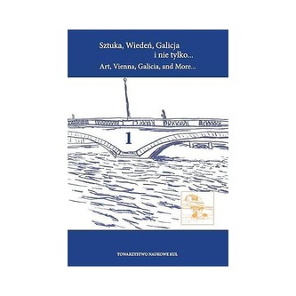 Sztuka Wiedeń Galicja i nie tylko  Art Vienna Galicia and More T. 1
