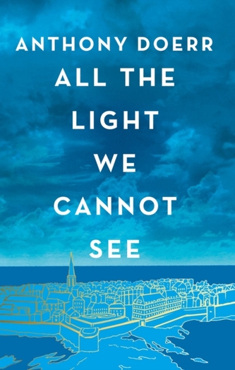 All the Light We Cannot See All the Light We Cannot See