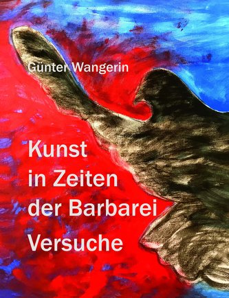 Kunst in Zeiten der Barbarei