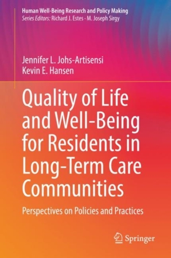 Quality of Life and Well-Being for Residents in Long-Term Care Communities Quality of Life and Well-Being for Residents in Long-Term Care Communities