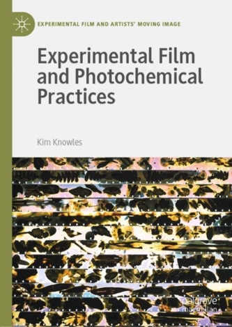 Experimental Film and Photochemical Practices Experimental Film and Photochemical Practices