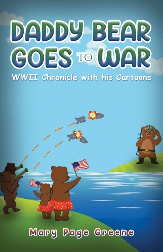 Daddy Bear Goes to War Daddy Bear Goes to War