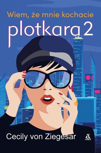 Plotkara 2 Wiem, że mnie kochacie Plotkara 2 Wiem, że mnie kochacie