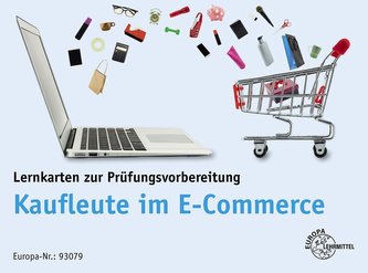 Lernkarten zur Prüfungsvorbereitung Kaufleute im E-Commerce