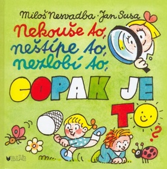 Nekouše to, neštípe to, nezlobí to, copak je to