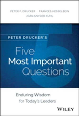 Peter Drucker's Five Most Important Questions