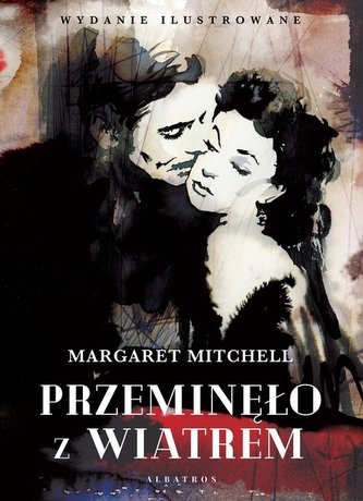Przeminęło z wiatrem (wydanie ilustrowane) Przeminęło z wiatrem (wydanie ilustrowane)