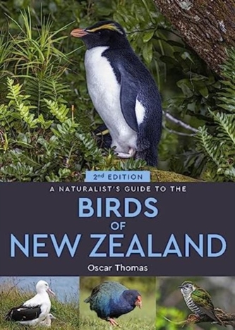 A Naturalist's Guide to the Birds Of New Zealand A Naturalist's Guide to the Birds Of New Zealand
