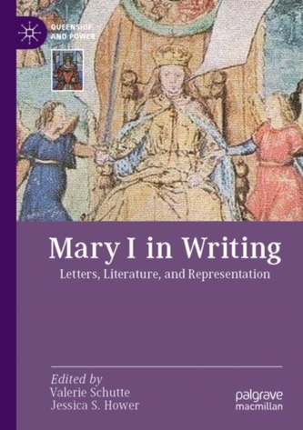 Mary I in Writing Mary I in Writing