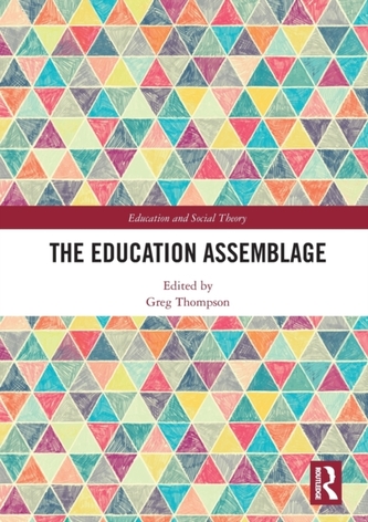 The Education Assemblage The Education Assemblage