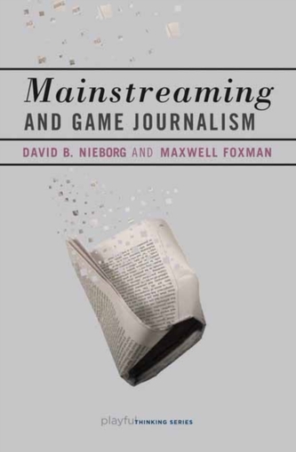 Mainstreaming and Game Journalism Mainstreaming and Game Journalism