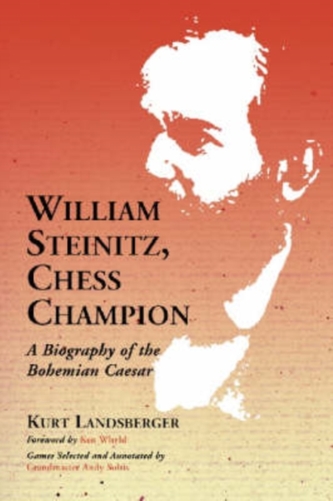 William Steinitz, Chess Champion William Steinitz, Chess Champion
