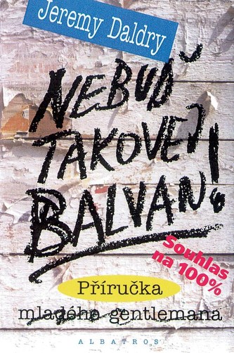 Nebuď takovej balvan n.v.