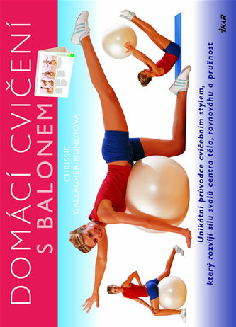 Domácí cvičení s balonem (Chrissie Gallagher-Mundy, 2007)