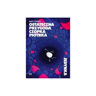 Ostateczna przygoda czopka Piotrka. Jedynka