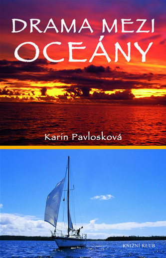 Drama mezi oceány (Karin Pavlosková, 2007)