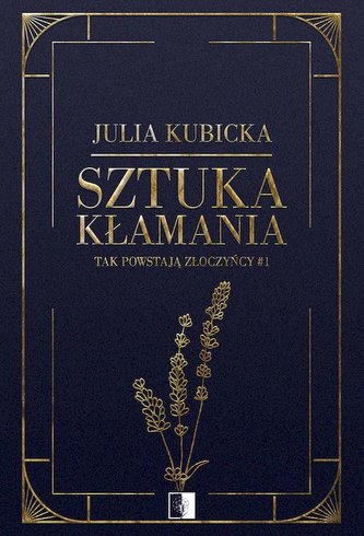 Sztuka kłamania. Tak powstają złoczyńcy. Tom 1 Sztuka kłamania. Tak powstają złoczyńcy. Tom 1