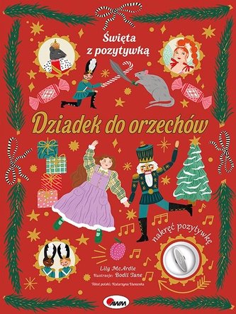 Święta z pozytywką Dziadek do orzechów