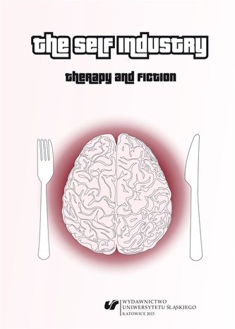 The Self Industry: Therapy and Fiction The Self Industry: Therapy and Fiction