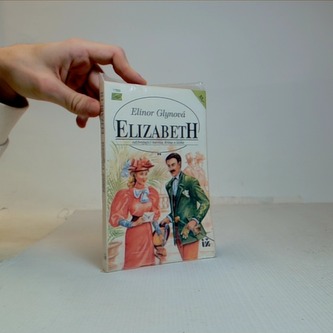 Elizabeth - Odzbrojující naivita, krása a láska