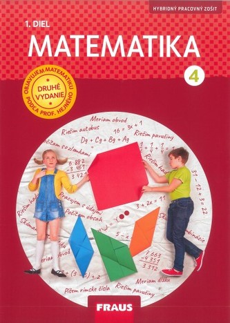 Matematika - pracovný zošit 1. diel pre 4. ročník (SJ) nová generácia Matematika - pracovný zošit 1. diel pre 4. ročník (SJ) nová generácia